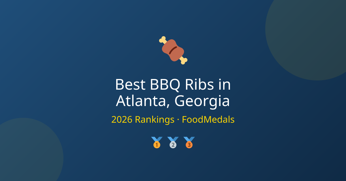 Best BBQ Ribs in Atlanta, Georgia (2026) | FoodMedals