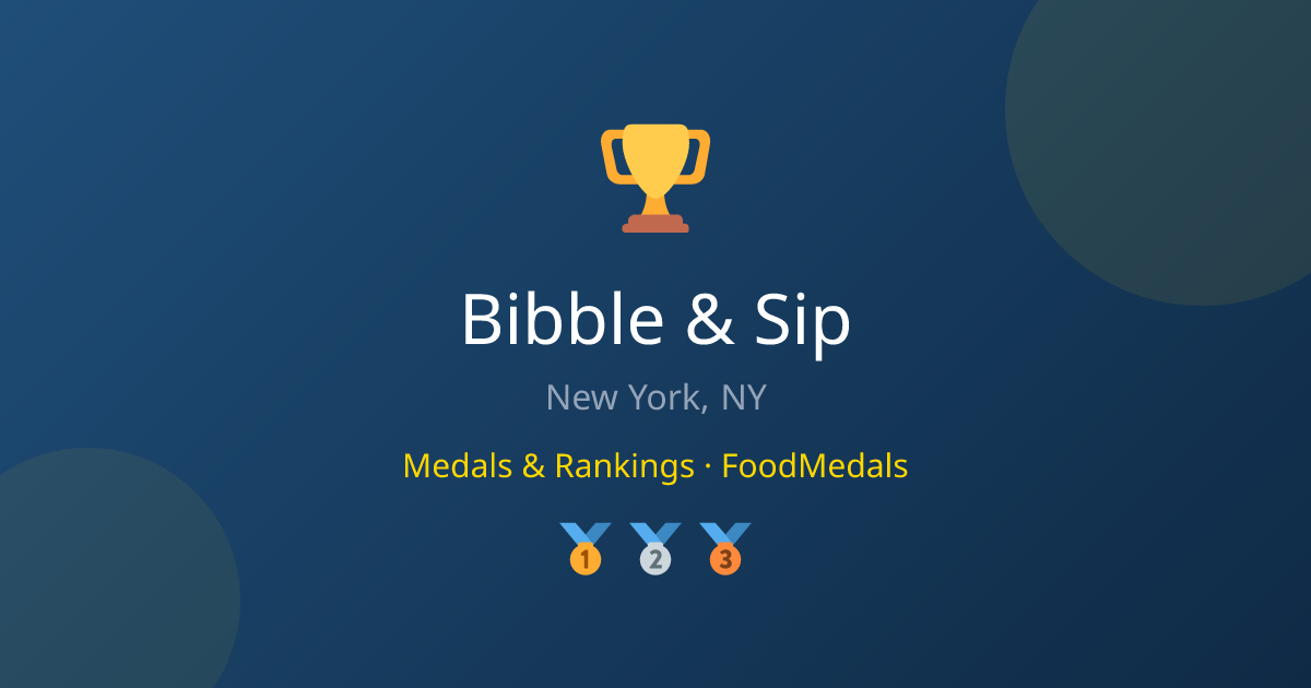 Bibble & Sip — Medals & Rankings | FoodMedals